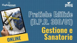 Pratiche Edilizie (D.P.R. 380/01): Gestione e Sanatorie - ON-LINE