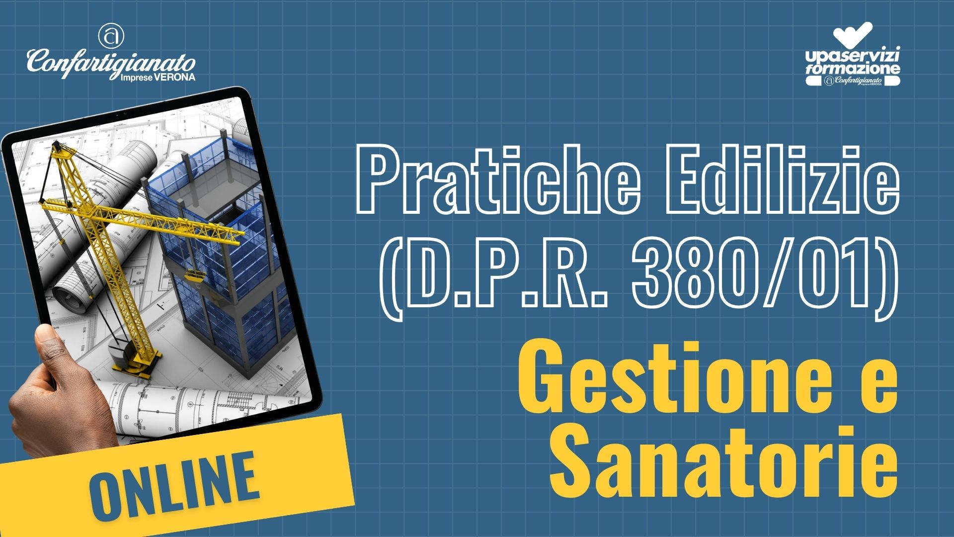 Pratiche Edilizie (D.P.R. 380/01): Gestione e Sanatorie - ON-LINE
