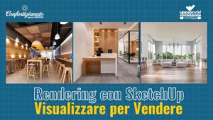 Corso Rendering con SketchUp: Visualizzare per Vendere